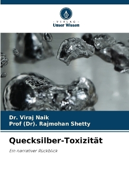 Quecksilber-Toxizit&auml;t - Dr Viraj Naik, Prof Shetty