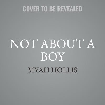 Not about a Boy - Myah Hollis
