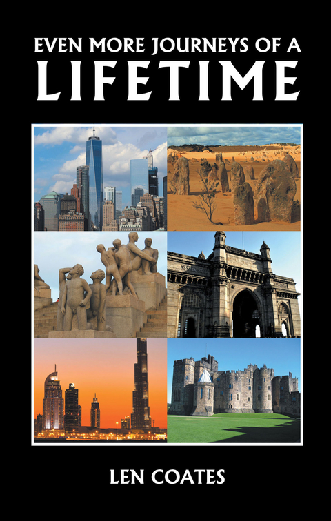 Even More Journeys of a Lifetime - Len Coates