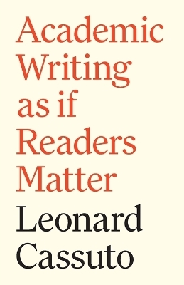 Academic Writing as if Readers Matter - Leonard Cassuto