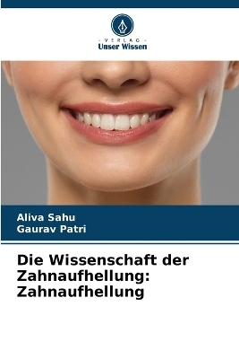 Die Wissenschaft der Zahnaufhellung