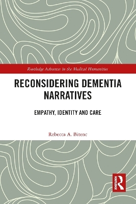 Reconsidering Dementia Narratives - Rebecca Bitenc