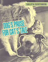 Dog&rsquo;S Pause for Cat&rsquo;S Tale - Carlotta Fuerstenberg