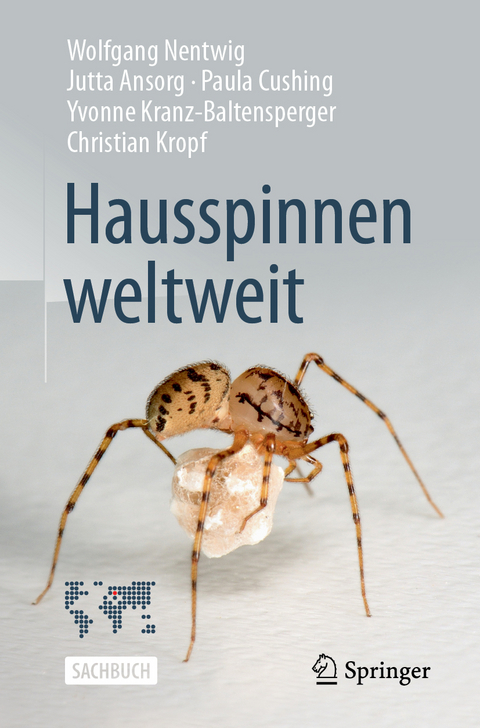Hausspinnen weltweit - Wolfgang Nentwig, Jutta Ansorg, Paula Cushing, Yvonne Kranz-Baltensperger, Christian Kropf