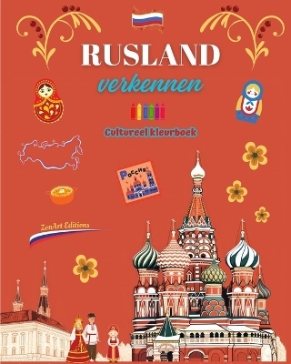 Rusland verkennen - Cultureel kleurboek - Creatieve ontwerpen van Russische symbolen