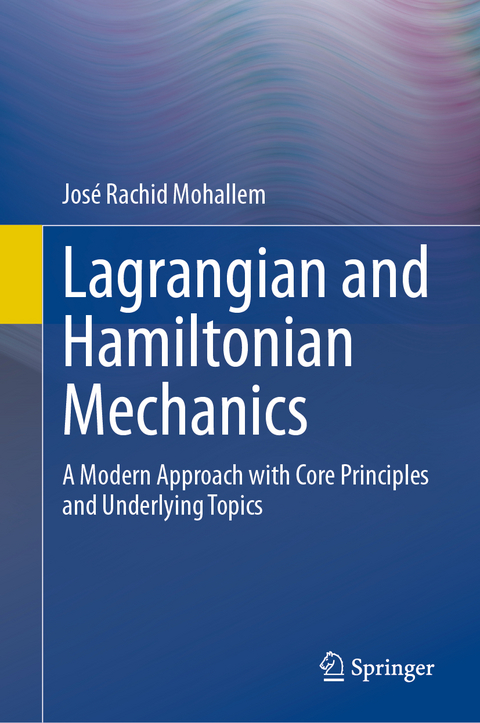 Lagrangian and Hamiltonian Mechanics - Jos&eacute; Rachid Mohallem