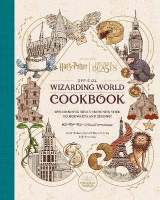 Harry Potter and Fantastic Beasts: Official Wizarding World Cookbook