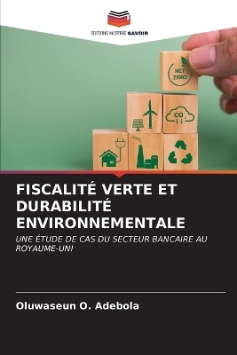 Fiscalit&eacute; Verte Et Durabilit&eacute; Environnementale - Oluwaseun O Adebola