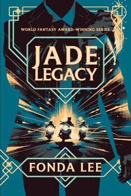 Jade Legacy - Fonda Lee