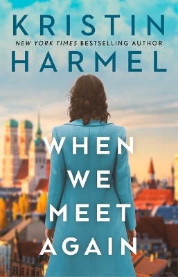 When We Meet Again - Kristin Harmel