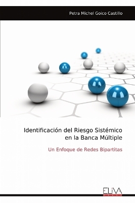 Identificaci&oacute;n del Riesgo Sist&eacute;micoen la Banca M&uacute;ltiple - Petra Michel Goico Castillo