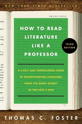 How to Read Literature Like a Professor [Third Edition] - Thomas C. Foster