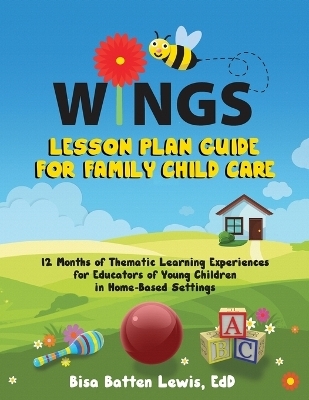 WINGS Lesson Plan Guide for Family Child Care - Bisa Batten Lewis