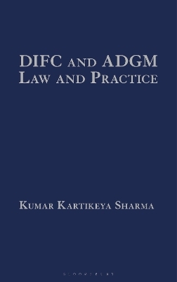 DIFC and ADGM Law and Practice - Kumar Kartikeya Sharma