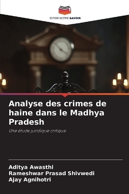 Analyse des crimes de haine dans le Madhya Pradesh - Aditya Awasthi, Rameshwar Prasad Shivwedi, Ajay Agnihotri