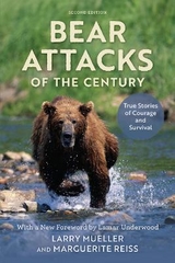 Bear Attacks of the Century - Mueller, Larry; Reiss, Marguerite