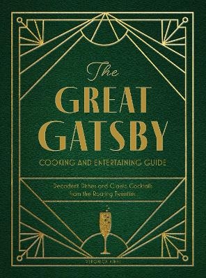 The Great Gatsby Cooking and Entertaining Guide - Veronica Hinke