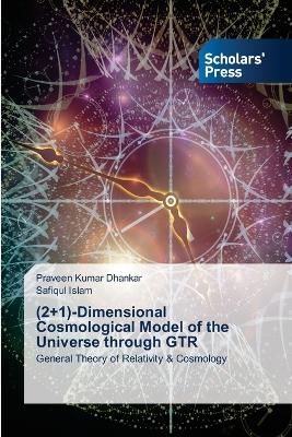 (2+1)-Dimensional Cosmological Model of the Universe through GTR - Praveen Kumar Dhankar, Safiqul Islam