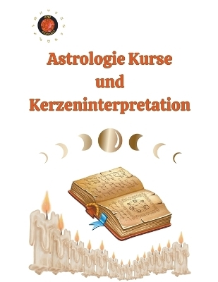 Astrologie Kurse und Kerzeninterpretation - Alina a Rubi, Angeline Rubi