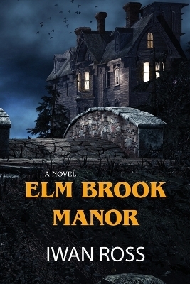 Elm Brook Manor - Iwan Ross