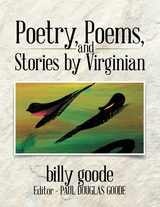 Poetry, Poems, and Stories by Virginian - Billy Goode