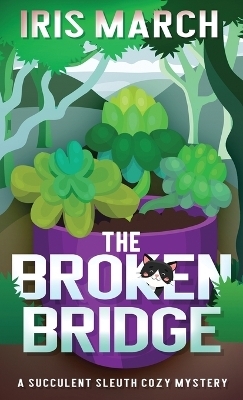 The Broken Bridge - Iris March