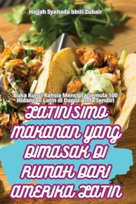 Latinísimo Makanan Yang Dimasak Di Rumah Dari Amerika Latin