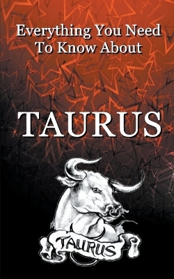 Everything You Need To Know About Taurus - Robert J Dornan