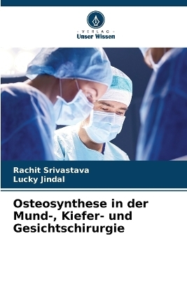 Osteosynthese in der Mund-, Kiefer- und Gesichtschirurgie