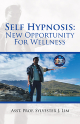 Self Hypnosis: New Opportunity for Wellness - Asst. Prof. Sylvester J. Lim