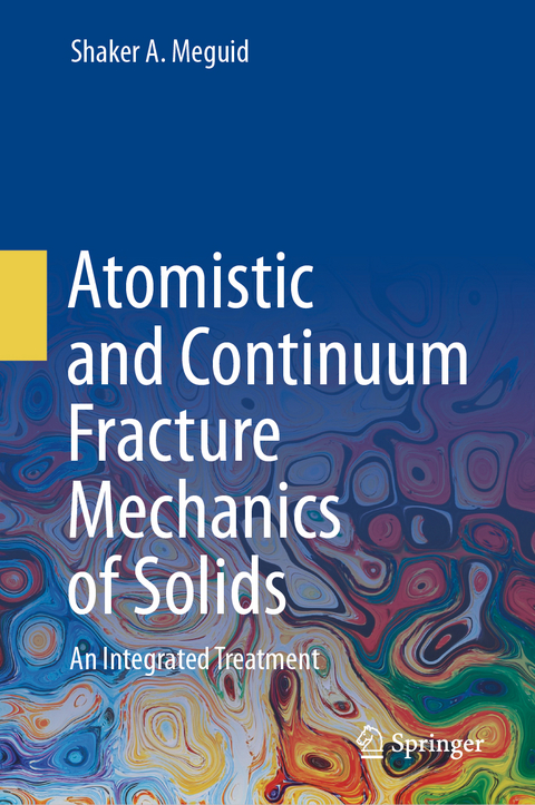 Atomistic and Continuum Fracture Mechanics of Solids - Shaker A. Meguid