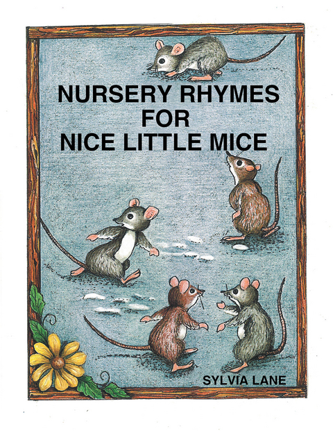 Nursery Rhymes for Nice Little Mice - Sylvia Lane