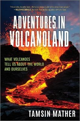 Adventures in Volcanoland - Tamsin Mather