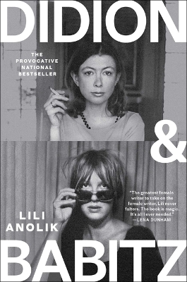 Didion and Babitz - Lili Anolik