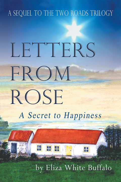 Letters from Rose - Eliza White Buffalo