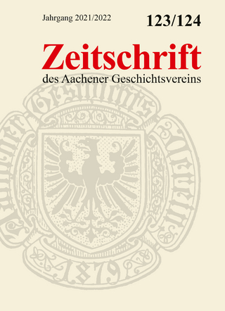 Zeitschrift des Aachener Geschichtsvereins, Band 123/124 (Jahrgang 2021/2022)