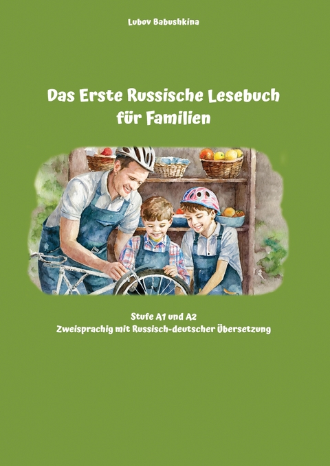 Das Erste Russische Lesebuch f&uuml;r Familien - Lubov Babushkina