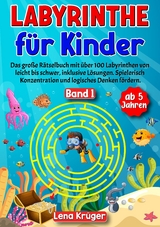 Labyrinthe f&uuml;r Kinder ab 5 Jahren - Band 1 - Lena Kr&uuml;ger