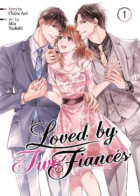 Loved by Two Fianc&eacute;s Vol. 1 - Chizu Aoi