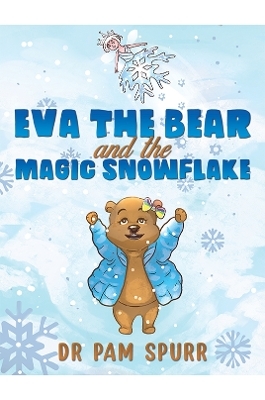 Eva the Bear and the Magic Snowflake