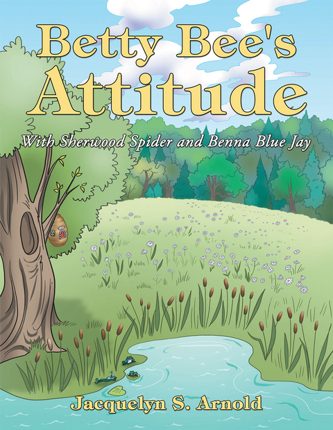 Betty Bee'S Attitude -  Jacquelyn S. Arnold
