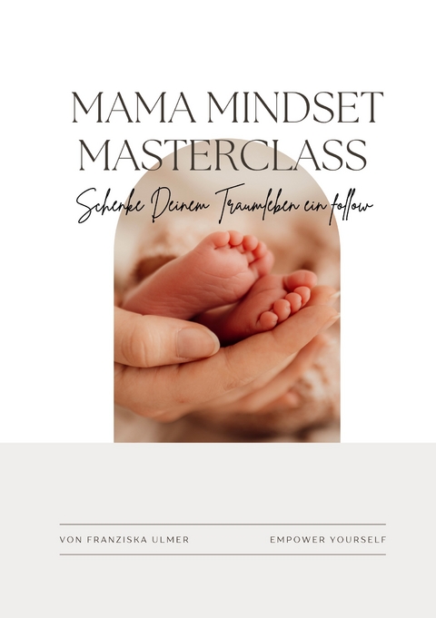 Mama Mindset Masterclass - Franziska Ulmer
