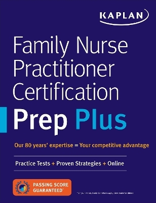 Family Nurse Practitioner Certification Prep Plus -  Kaplan Nursing