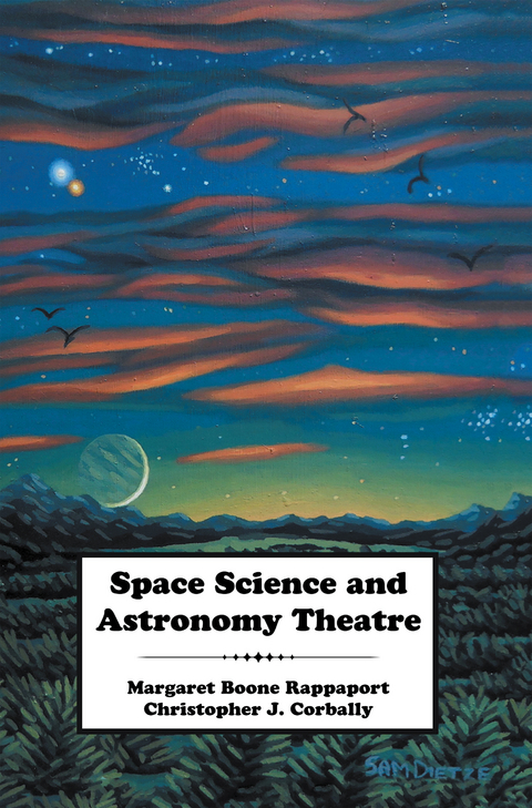 Space Science and Astronomy Theatre - Margaret Boone Rappaport, Christopher J. Corbally