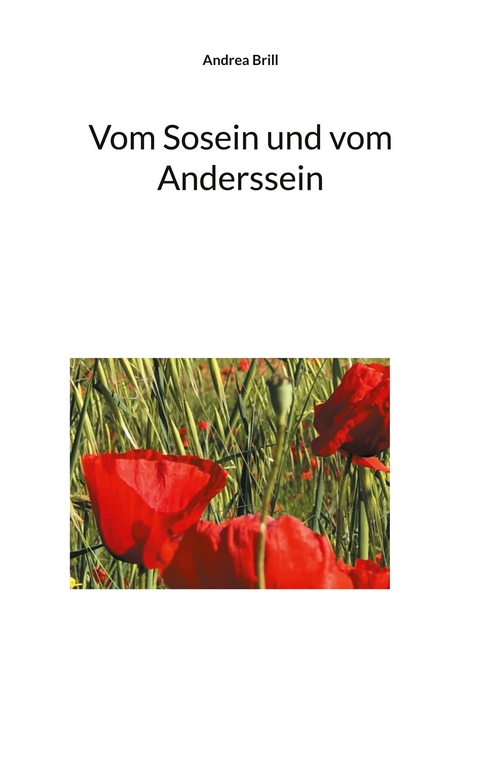 Vom Sosein und vom Anderssein - Andrea Brill