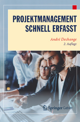Projektmanagement &ndash; Schnell erfasst - Andr&eacute; Dechange