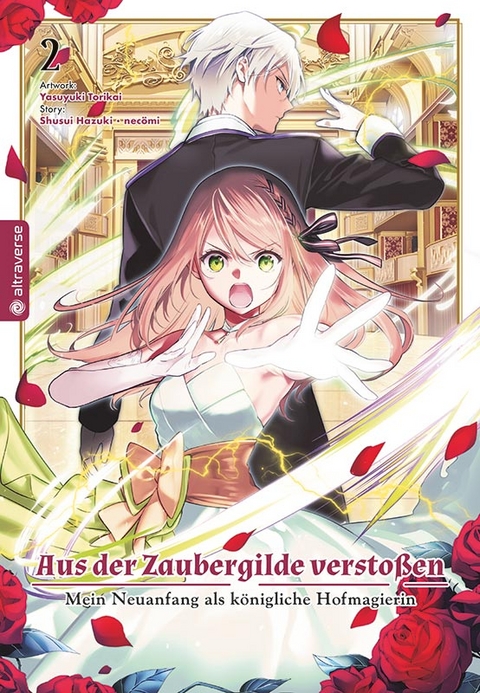 Aus der Zaubergilde versto&szlig;en - Mein Neuanfang als k&ouml;nigliche Hofmagierin 02 - Shuusui Hazuki,  nec&ouml;mi, Yasuyuki Torikai
