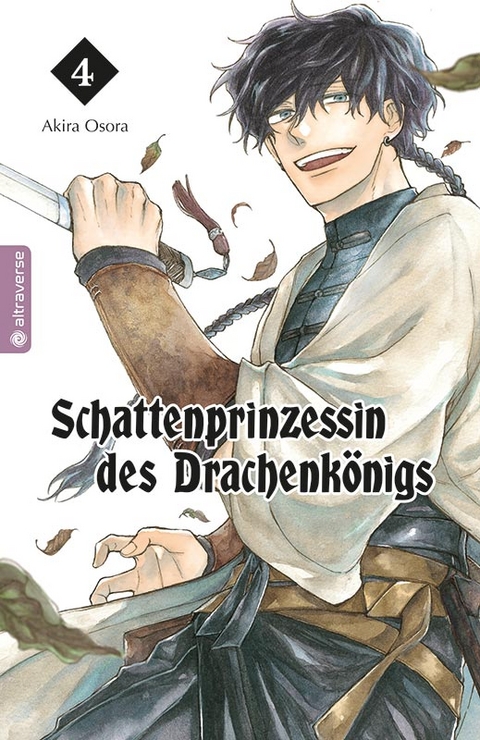 Schattenprinzessin des Drachenk&ouml;nigs 04 - Akira Osora