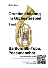 Grundausbildung im Orchesterspiel, Bariton in C, Bb-Tuba, Posaunenchor, Band 1 - Martin Schlu