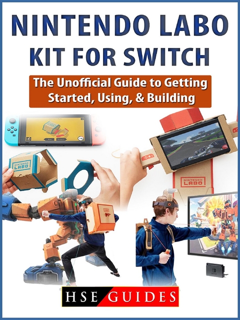 Nintendo Labo Kit for Switch -  HSE Guides